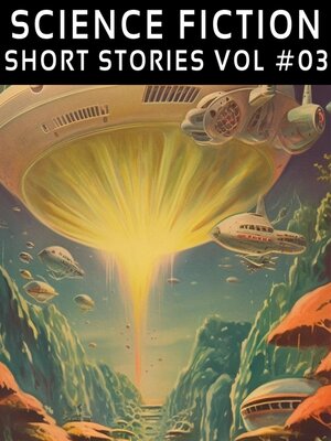 cover image of Science Fiction Short Stories Volume 3 (Three)